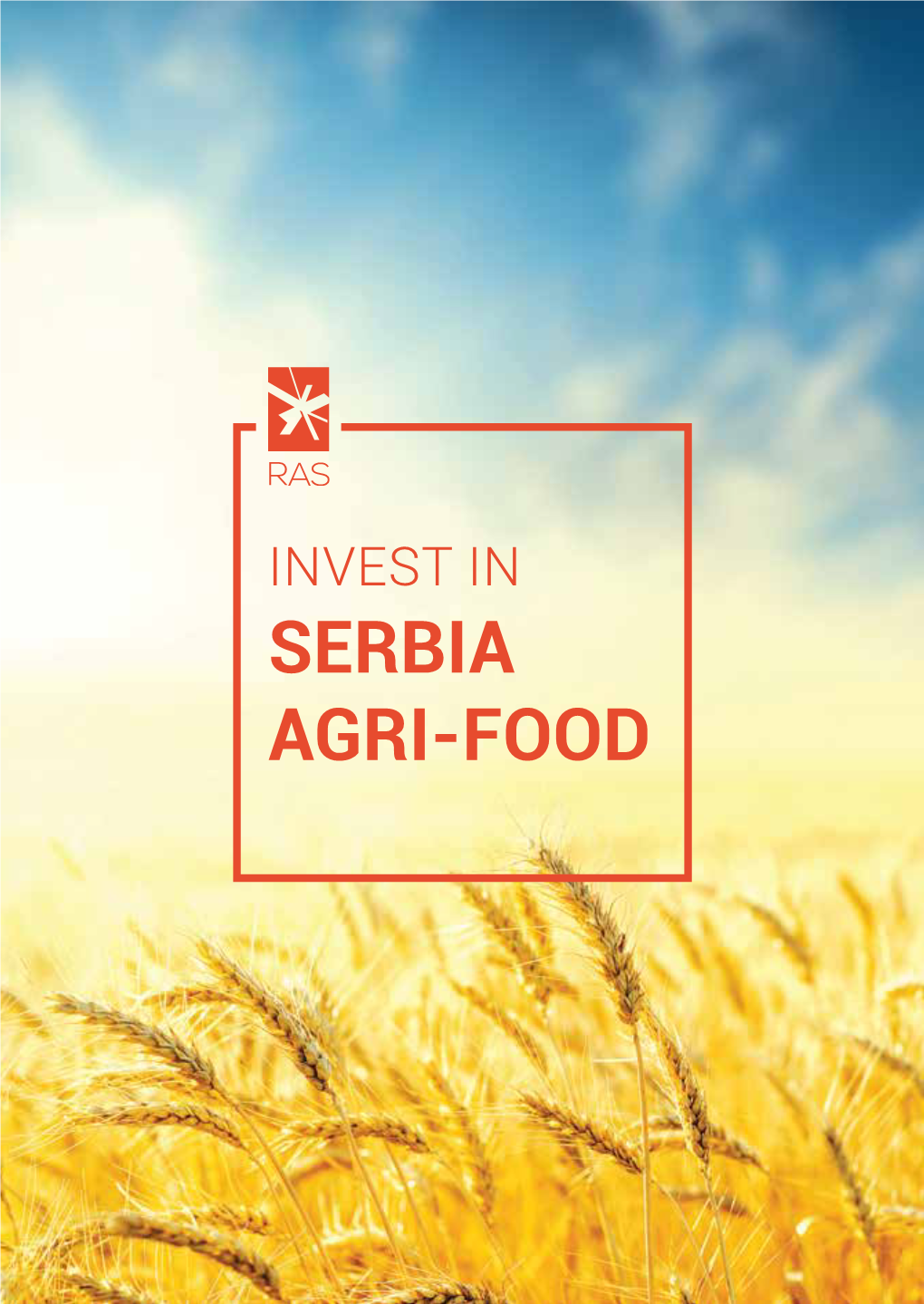 Invest in Serbia Agri-Food Serbia Place Where the Agriculture Is the Culture