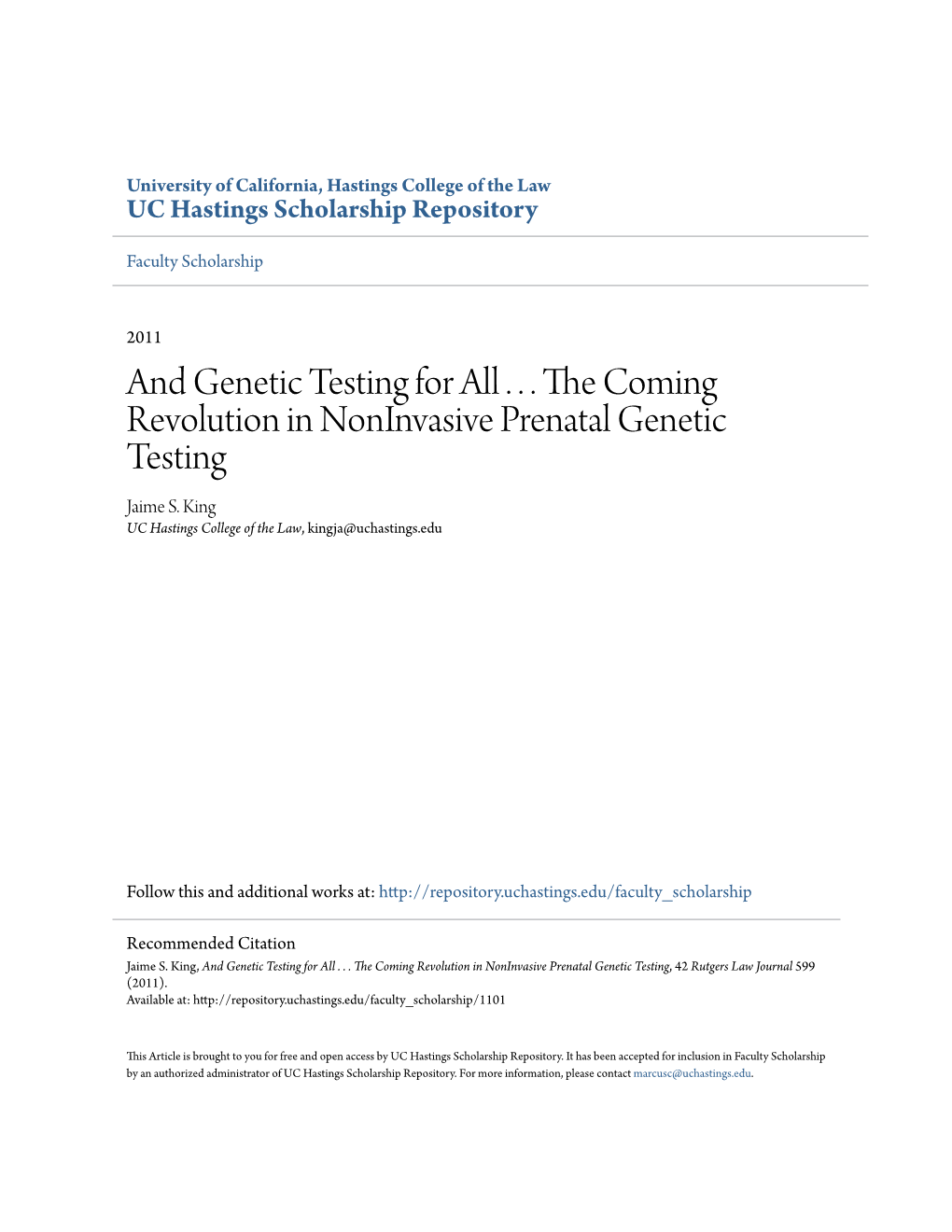 And Genetic Testing for All . . . the Coming Revolution in Noninvasive Prenatal Genetic Testing, 42 Rutgers Law Journal 599 (2011)