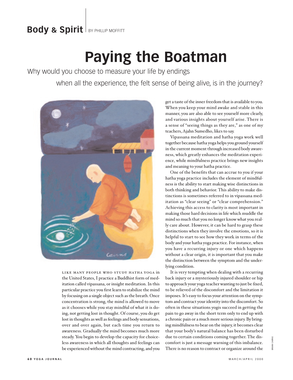 Paying the Boatman Why Would You Choose to Measure Your Life by Endings When All the Experience, the Felt Sense of Being Alive, Is in the Journey?