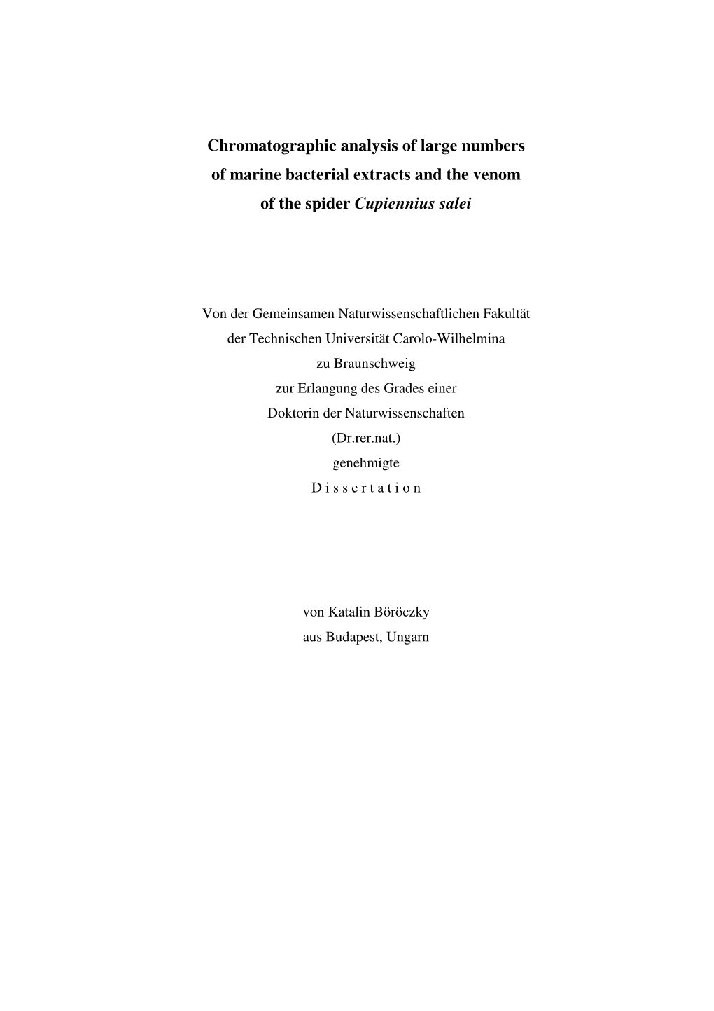 Chromatographic Analysis of Large Numbers of Marine Bacterial Extracts and the Venom of the Spider Cupiennius Salei