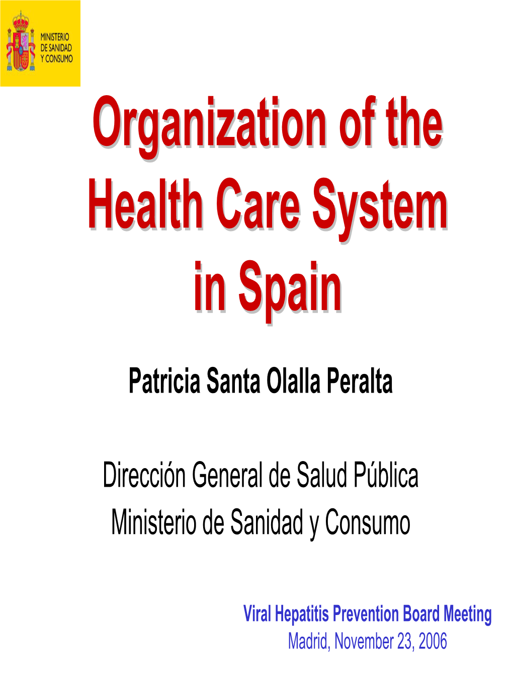Organisation of the Health Care System in Spain