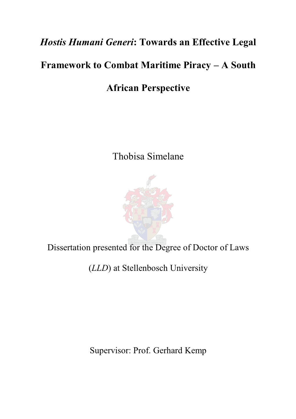 Towards an Effective Legal Framework to Combat Maritime Piracy