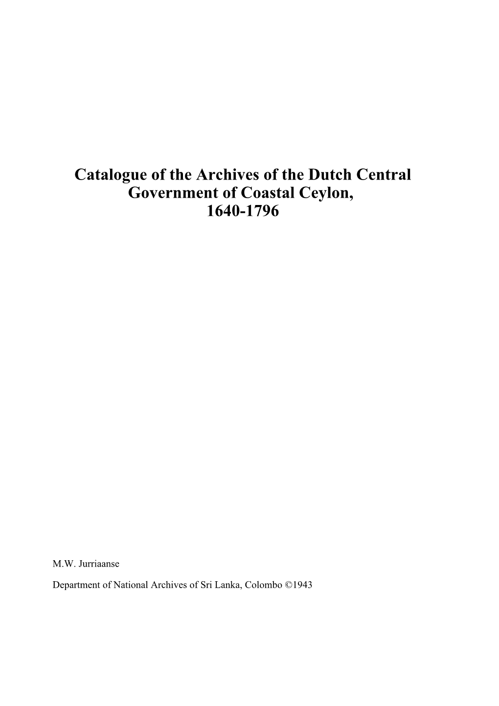 Catalogue of the Archives of the Dutch Central Government of Coastal Ceylon, 1640-1796