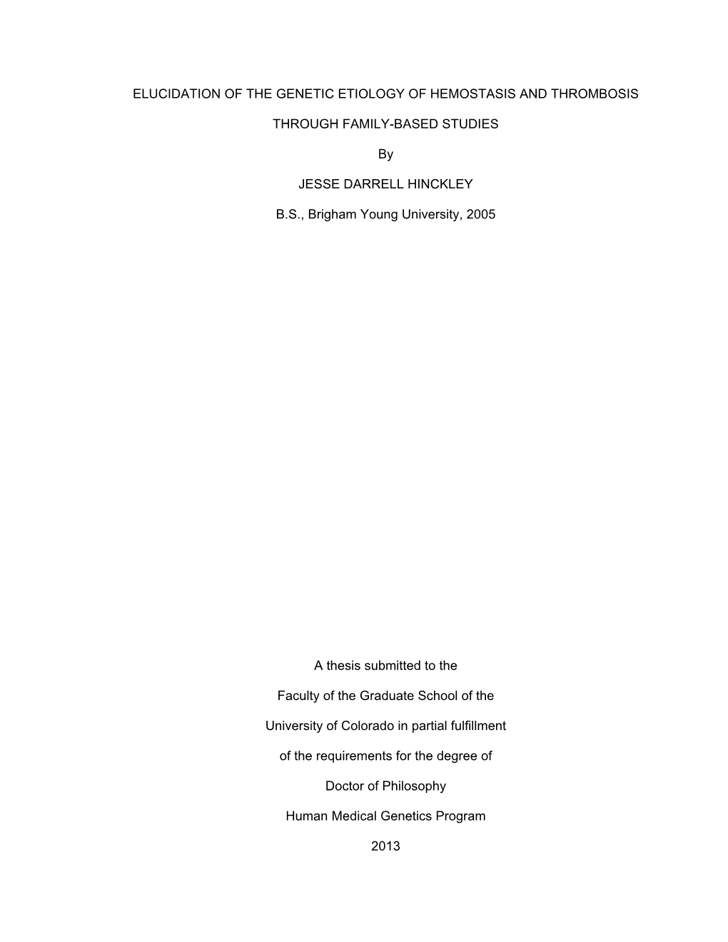 Elucidation of the Genetic Etiology of Hemostasis and Thrombosis Through Family