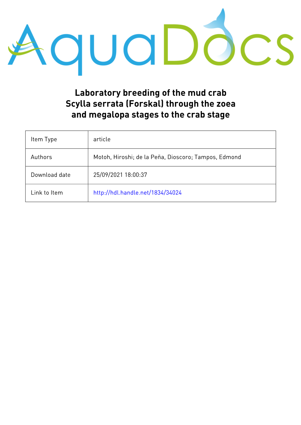 Laboratory Breeding of the Mud Crab Scylla Serrata (Forskal) Through the Zoea and Megalopa Stages to the Crab Stage