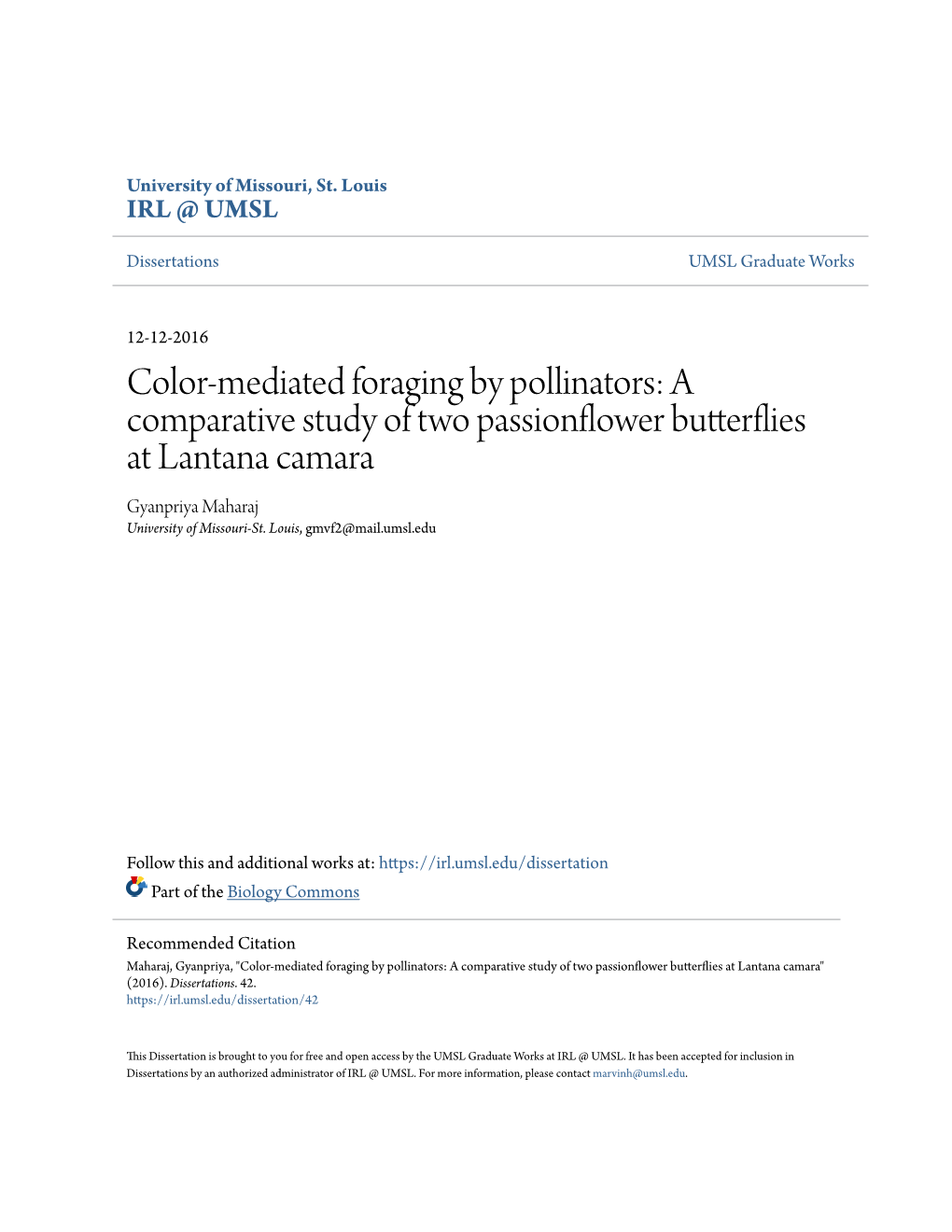 Color-Mediated Foraging by Pollinators: a Comparative Study of Two Passionflower Butterflies at Lantana Camara Gyanpriya Maharaj University of Missouri-St