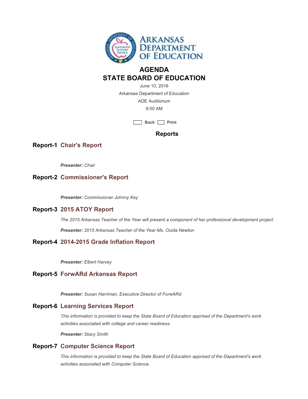 AGENDA STATE BOARD of EDUCATION June 10, 2016 Arkansas Department of Education ADE Auditorium 9:00 AM