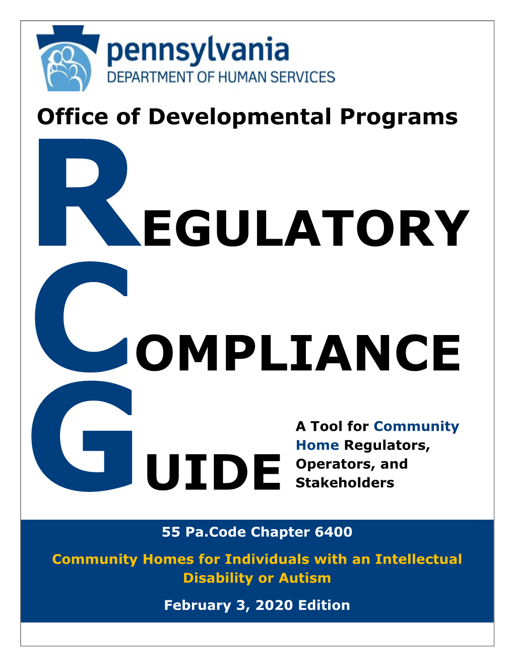 Regulatory Compliance Guide, Or RCG, Is a Companion Piece to the Chapter 6400 Regulations; It Should Be Used Along with the Regulations, Not Instead of Them