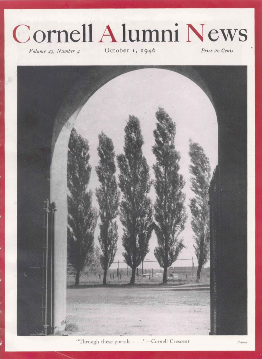 C Ornell Alumni News Volume 49, Number 4 October I, 1946 Price 20 Cents