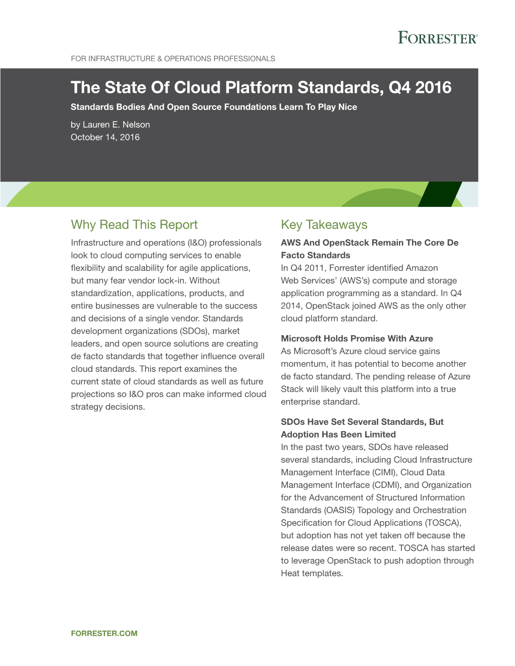 The State of Cloud Platform Standards, Q4 2016 Standards Bodies and Open Source Foundations Learn to Play Nice by Lauren E