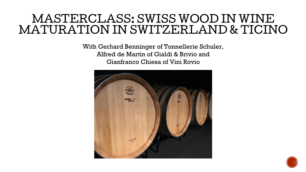 Swiss Wood in Wine Maturation in Switzerland & Ticino