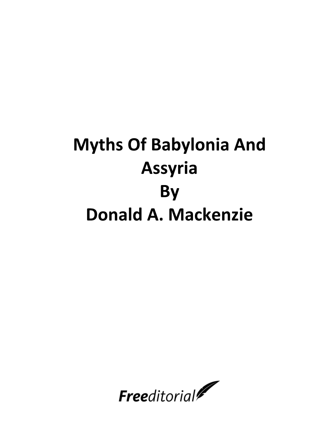 Myths of Babylonia and Assyria by Donald A. Mackenzie