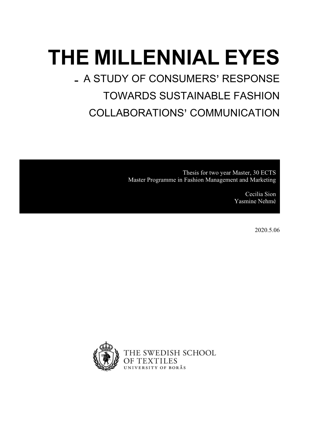 The Millennial Eyes - a Study of Consumers’ Response Towards Sustainable Fashion Collaborations’ Communication