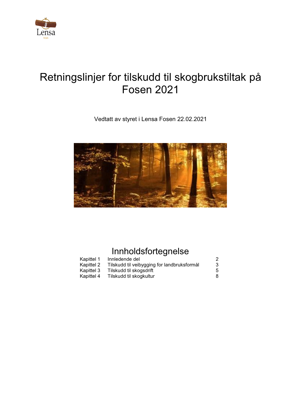 Retningslinjer for Tilskudd Til Skogbrukstiltak På Fosen 2021