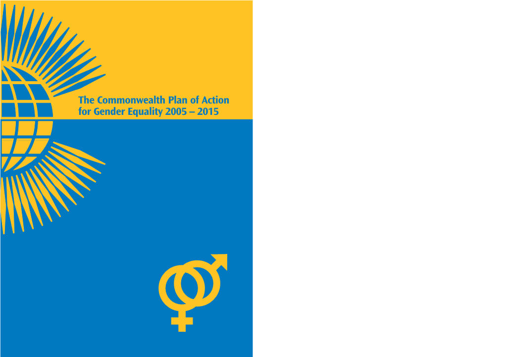 The Commonwealth Plan of Action for Gender Equality 2005 – 2015 the COMMONWEALTH PLAN of ACTION for GENDER EQUALITY 2005-2015