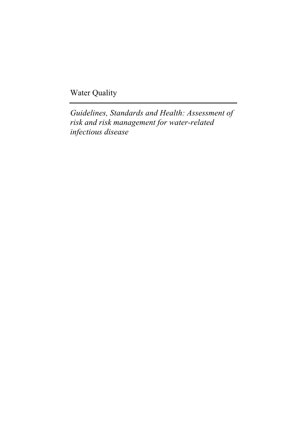 Water Quality Guidelines, Standards and Health: Assessment of Risk And