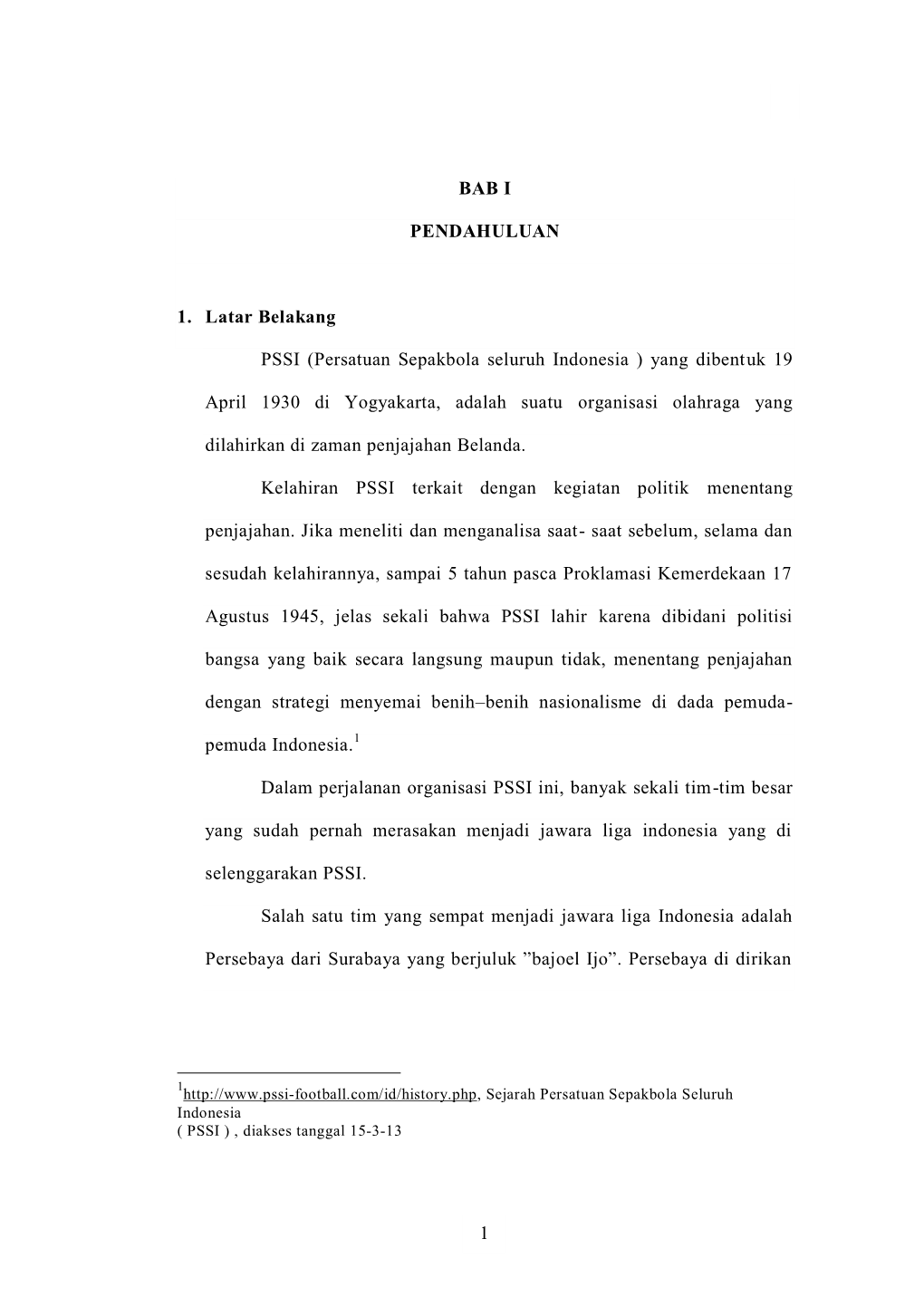 BAB I PENDAHULUAN 1. Latar Belakang PSSI (Persatuan