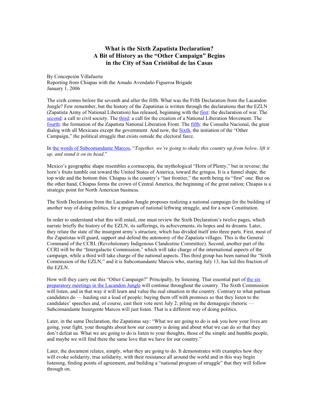 What Is the Sixth Zapatista Declaration? a Bit of History As the “Other Campaign” Begins in the City of San Cristóbal De Las Casas