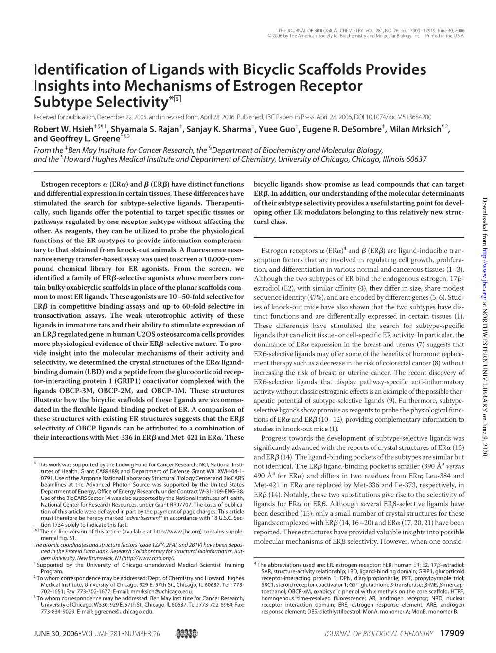 Identification of Ligands with Bicyclic Scaffolds Provides Insights Into