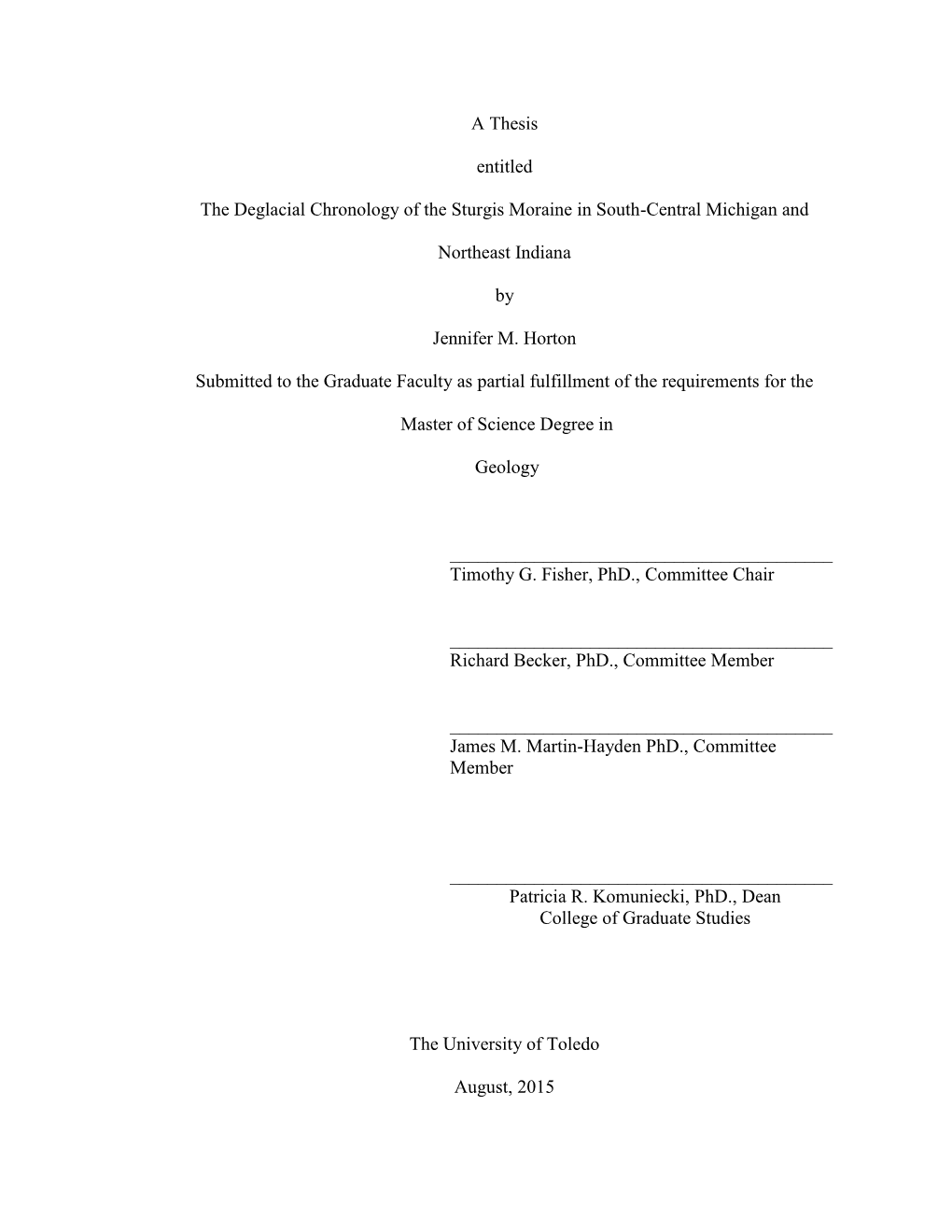 A Thesis Entitled the Deglacial Chronology of the Sturgis Moraine