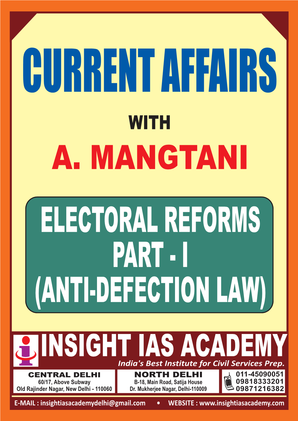 A. MANGTANI ELECTORAL REFORMS PART - I (ANTI-DEFECTION LAW) INSIGHT IAS ACADEMY India's Best Institute for Civil Services Prep