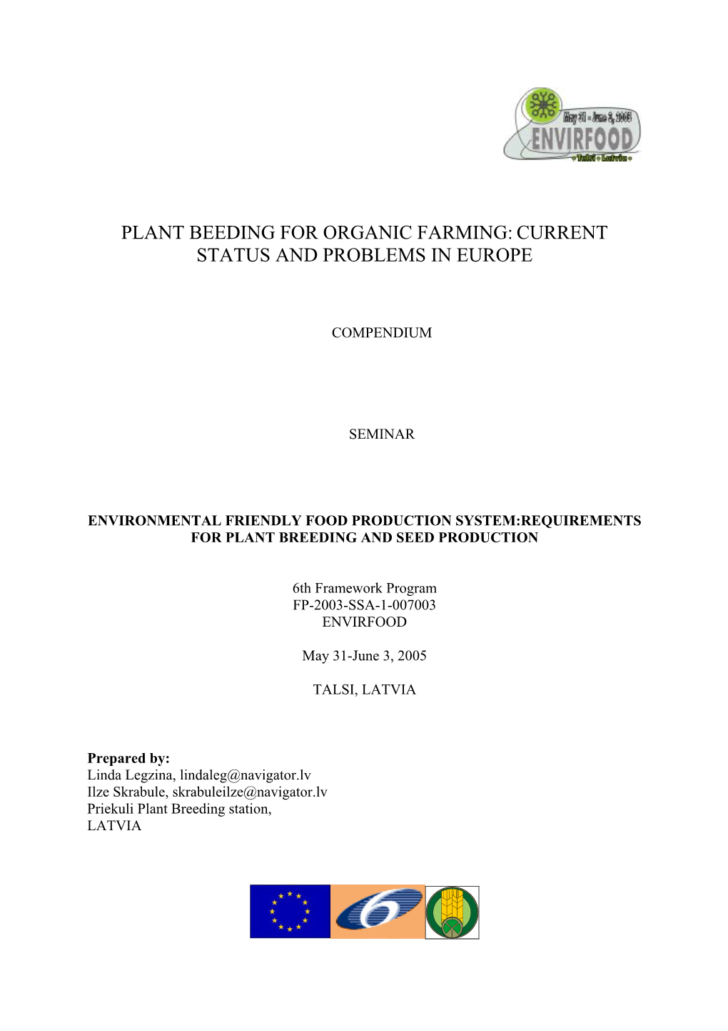 Plant Breeding for Organic Farming: Current Status and Problems in Europe