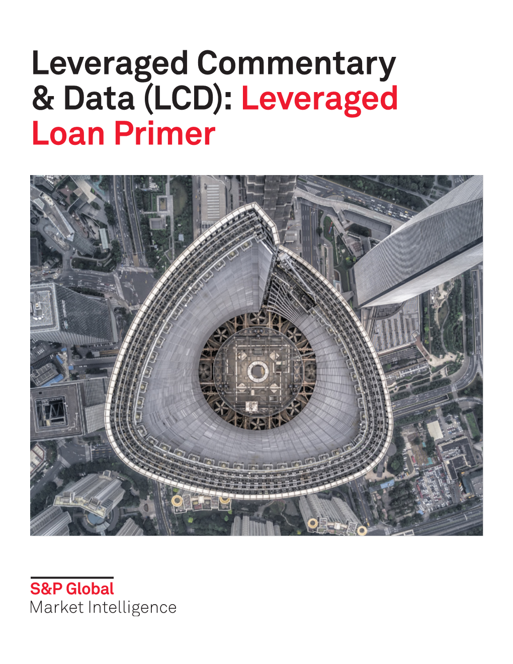 (LCD): Leveraged Loan Primer Table of Contents