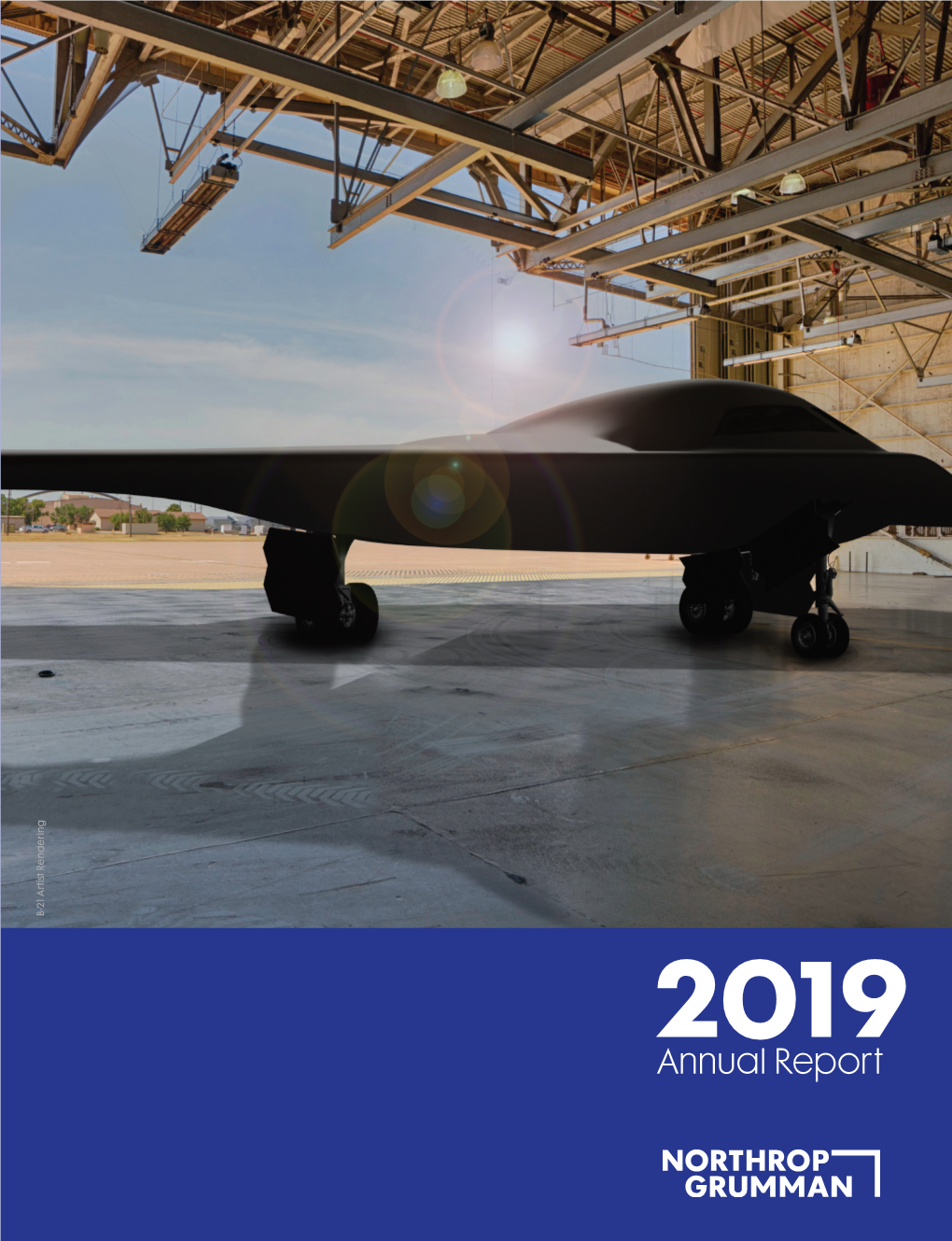 NORTHROP GRUMMAN 2019 ANNUAL REPORT B-21 Artist Rendering