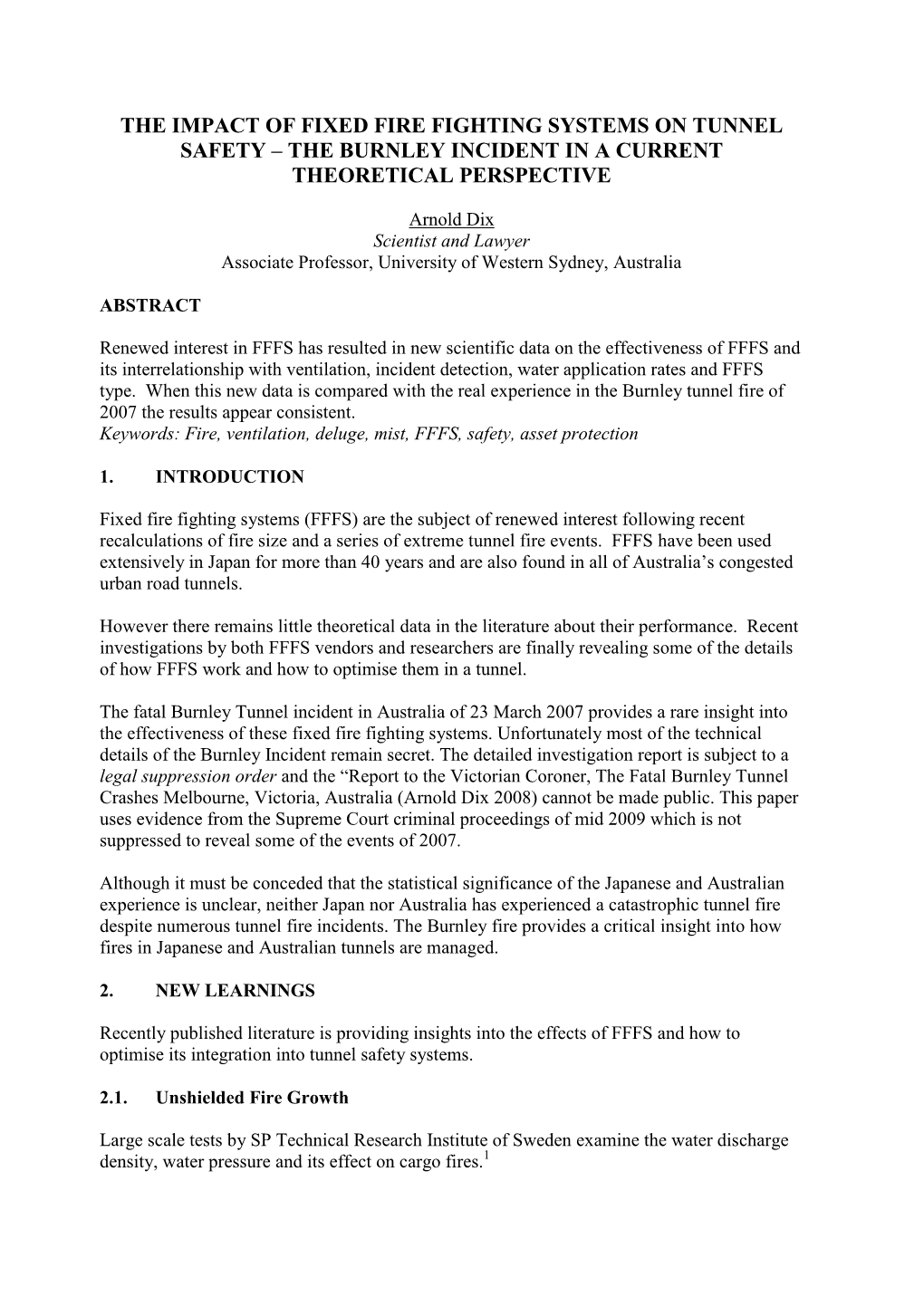 The Impact of Fixed Fire Fighting Systems on Tunnel Safety – the Burnley Incident in a Current Theoretical Perspective