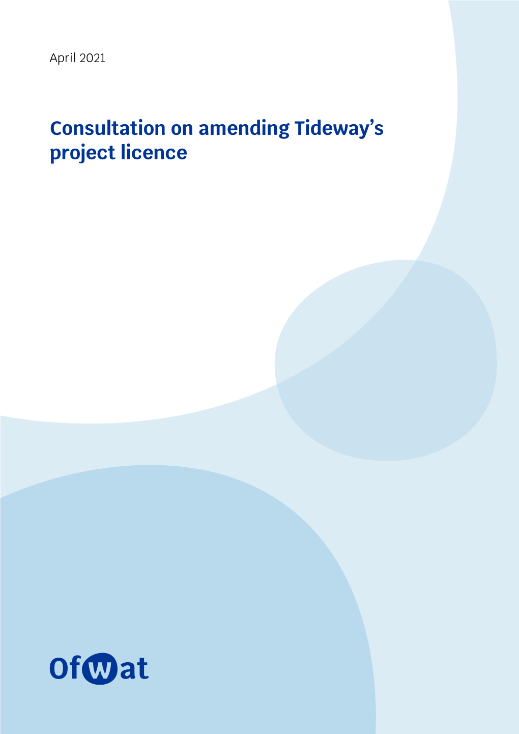 Consultation on Amending Tideway's Project Licence