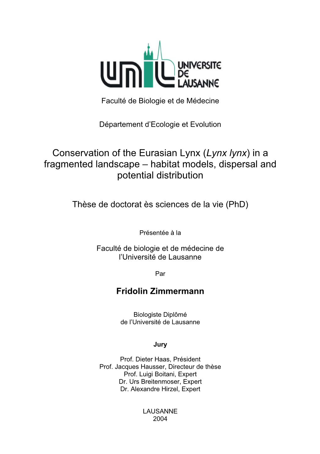 Conservation of the Eurasian Lynx (Lynx Lynx) in a Fragmented Landscape – Habitat Models, Dispersal and Potential Distribution