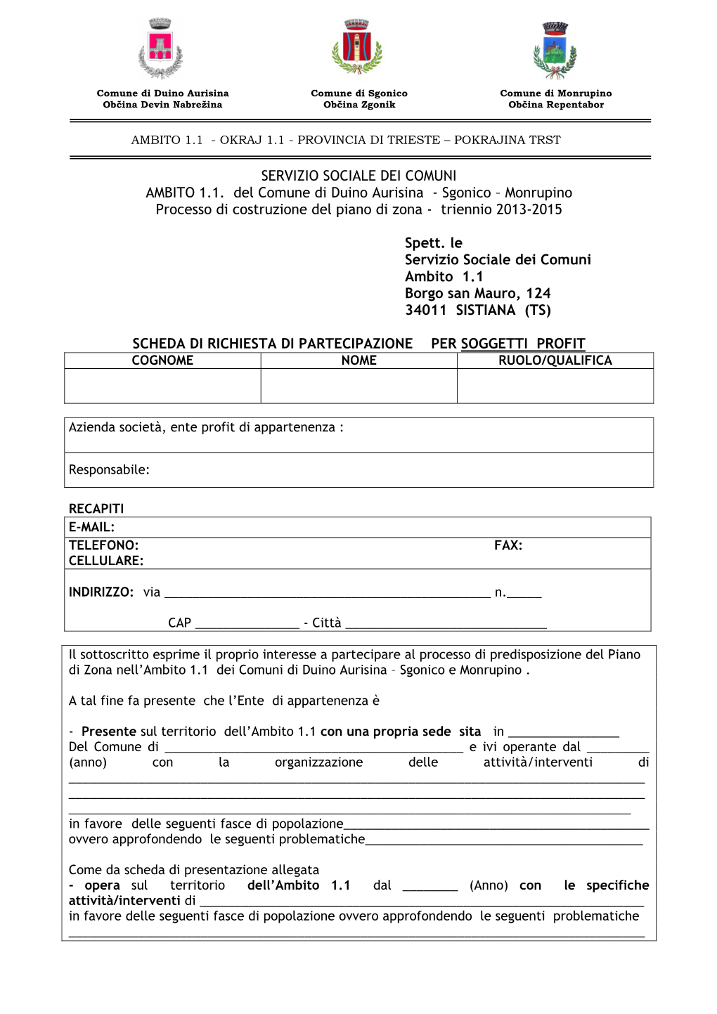 SERVIZIO SOCIALE DEI COMUNI AMBITO 1.1. Del Comune Di Duino Aurisina - Sgonico – Monrupino Processo Di Costruzione Del Piano Di Zona - Triennio 2013-2015