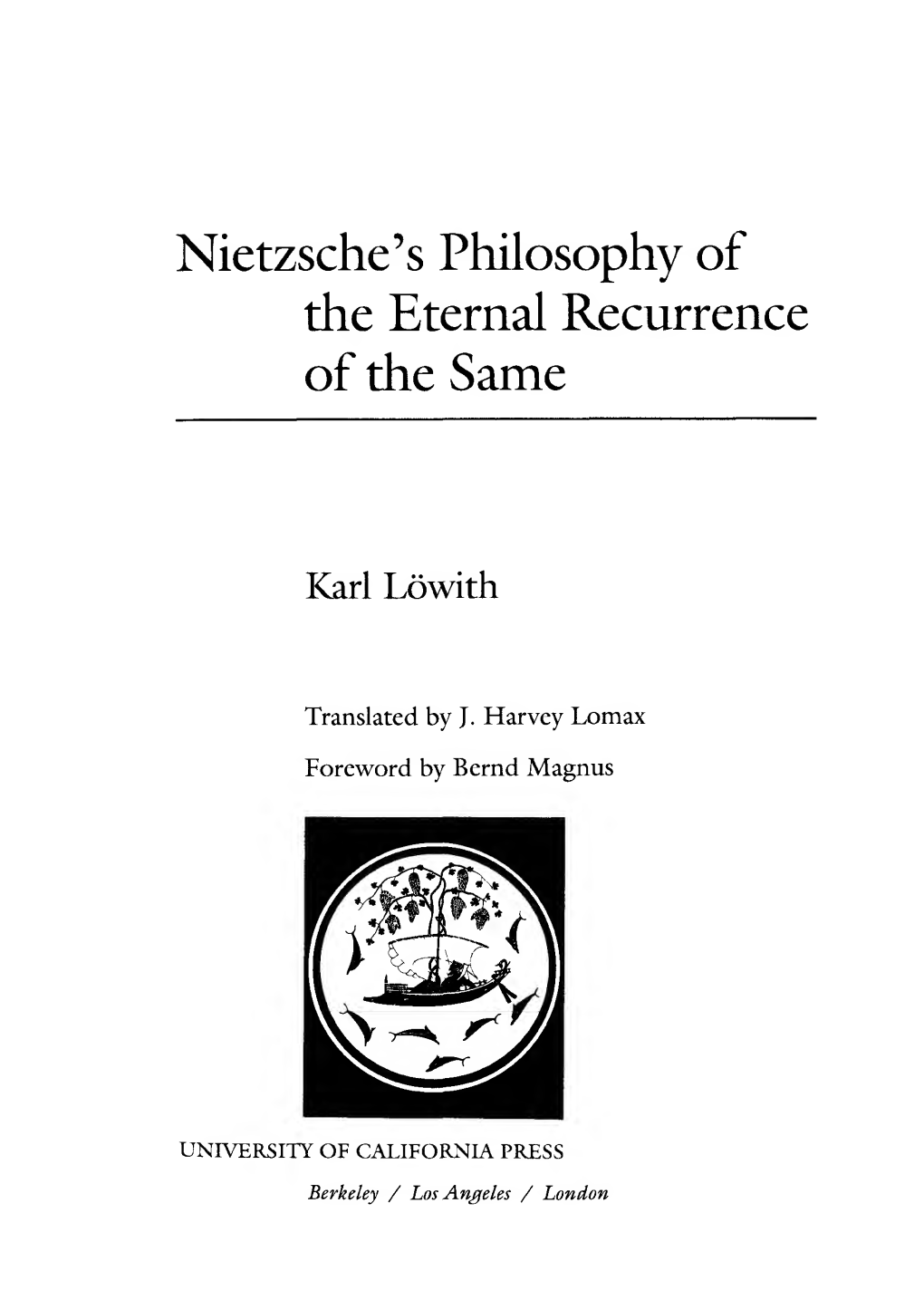 Karl Lowith: Nietzsche's Philosophy of Eternal Recurrence