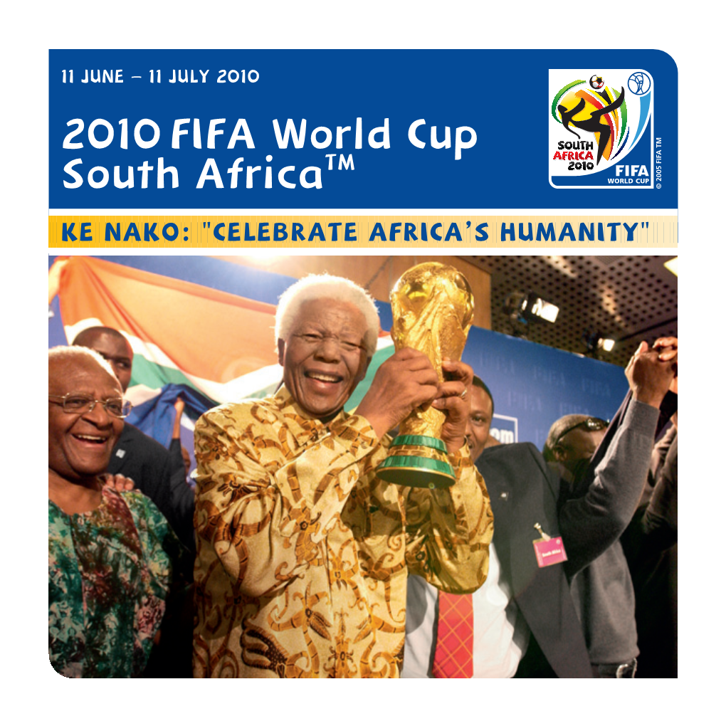 2010 FIFA World Cup South Africatm KE NAKO: 