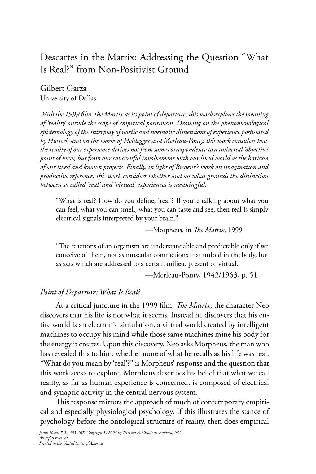 Descartes in the Matrix: Addressing the Question “What Is Real?” from Non-Positivist Ground