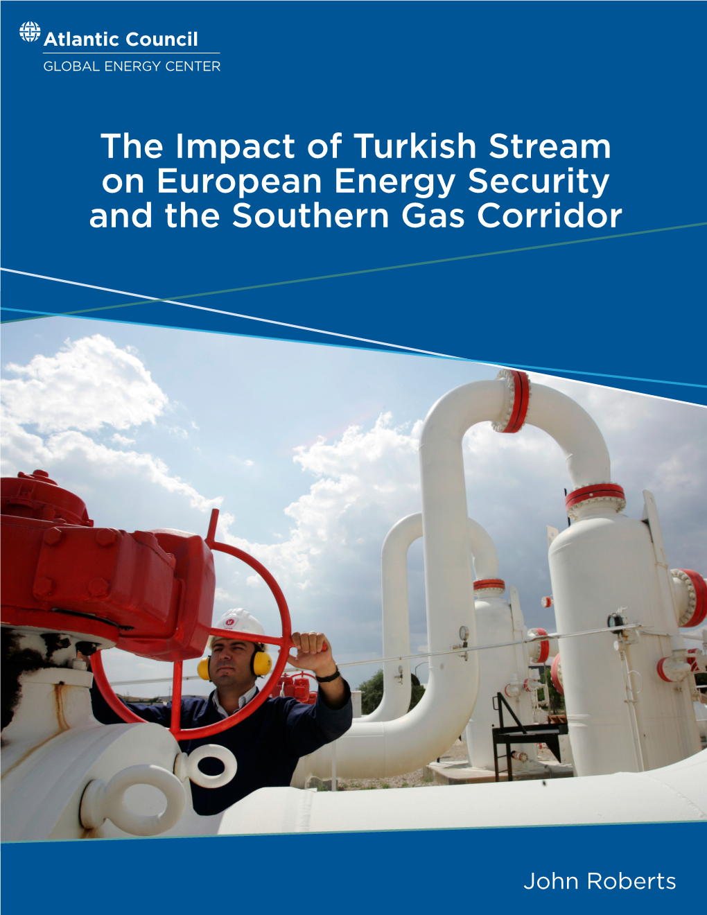 The Impact of Turkish Stream on European Energy Security and the Southern Gas Corridor
