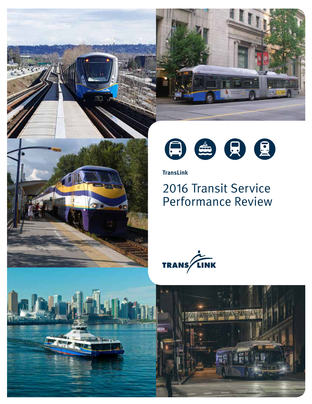 2016 Transit Service Performance Review 2 2016 TRANSIT SERVICE PERFORMANCE REVIEW
