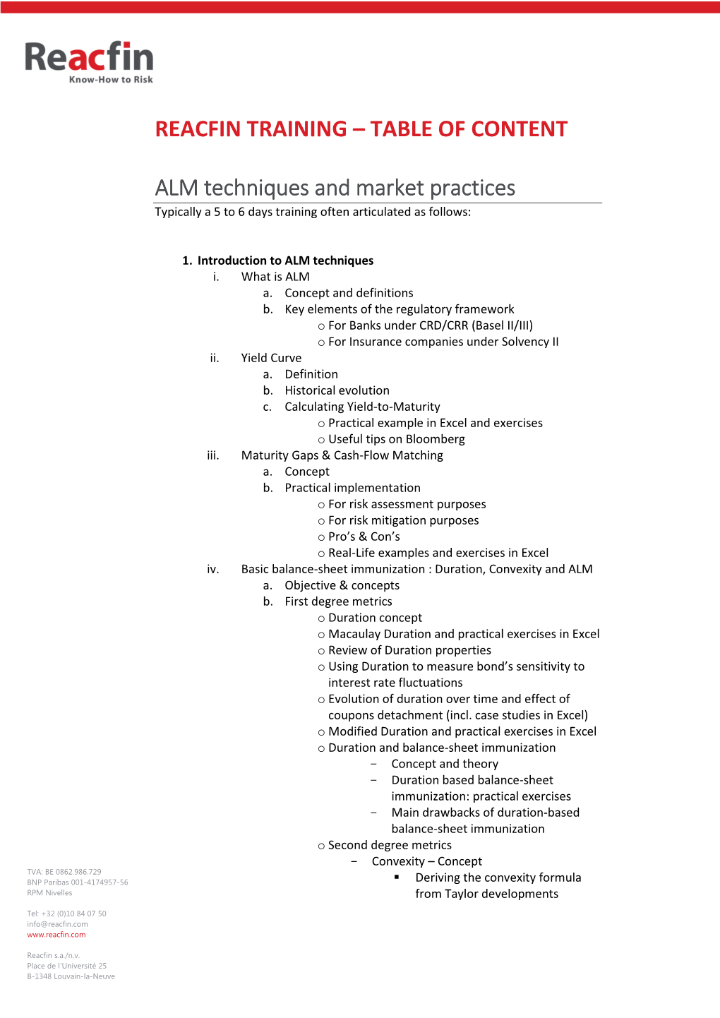 REACFIN TRAINING – TABLE of CONTENT ALM Techniques and Market Practices Typically a 5 to 6 Days Training Often Articulated As Follows