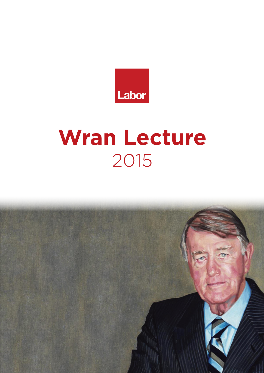 Wran Lecture 2015 “Let Me Begin by Acknowledging the Traditional Owners of the Land