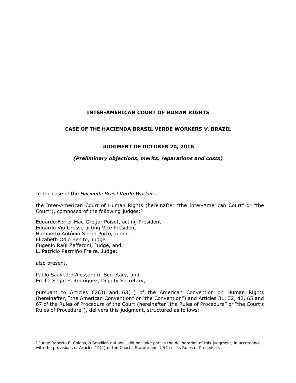 INTER-AMERICAN COURT of HUMAN RIGHTS CASE of the HACIENDA BRASIL VERDE WORKERS V. BRAZIL JUDGMENT of OCTOBER 20, 2016 (Prelimina