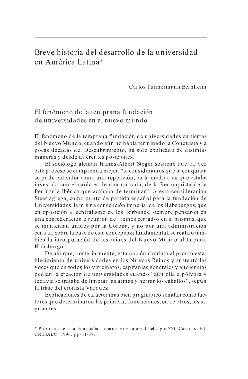 Breve Historia Del Desarrollo De La Universidad En América Latina*