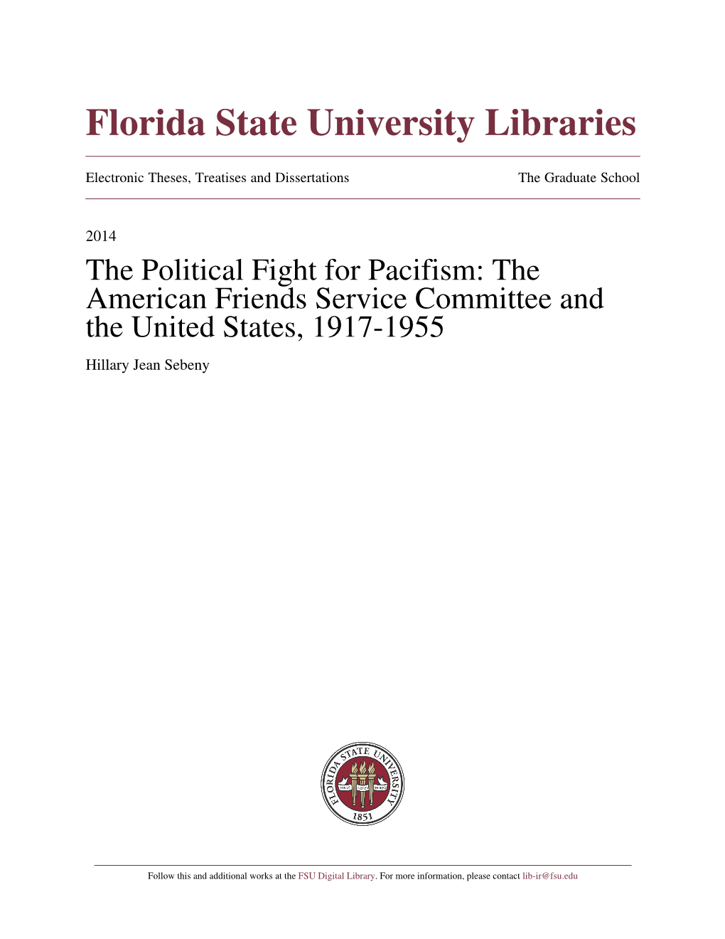 The Political Fight for Pacifism: the American Friends Service Committee and the United States, 1917-1955 Hillary Jean Sebeny