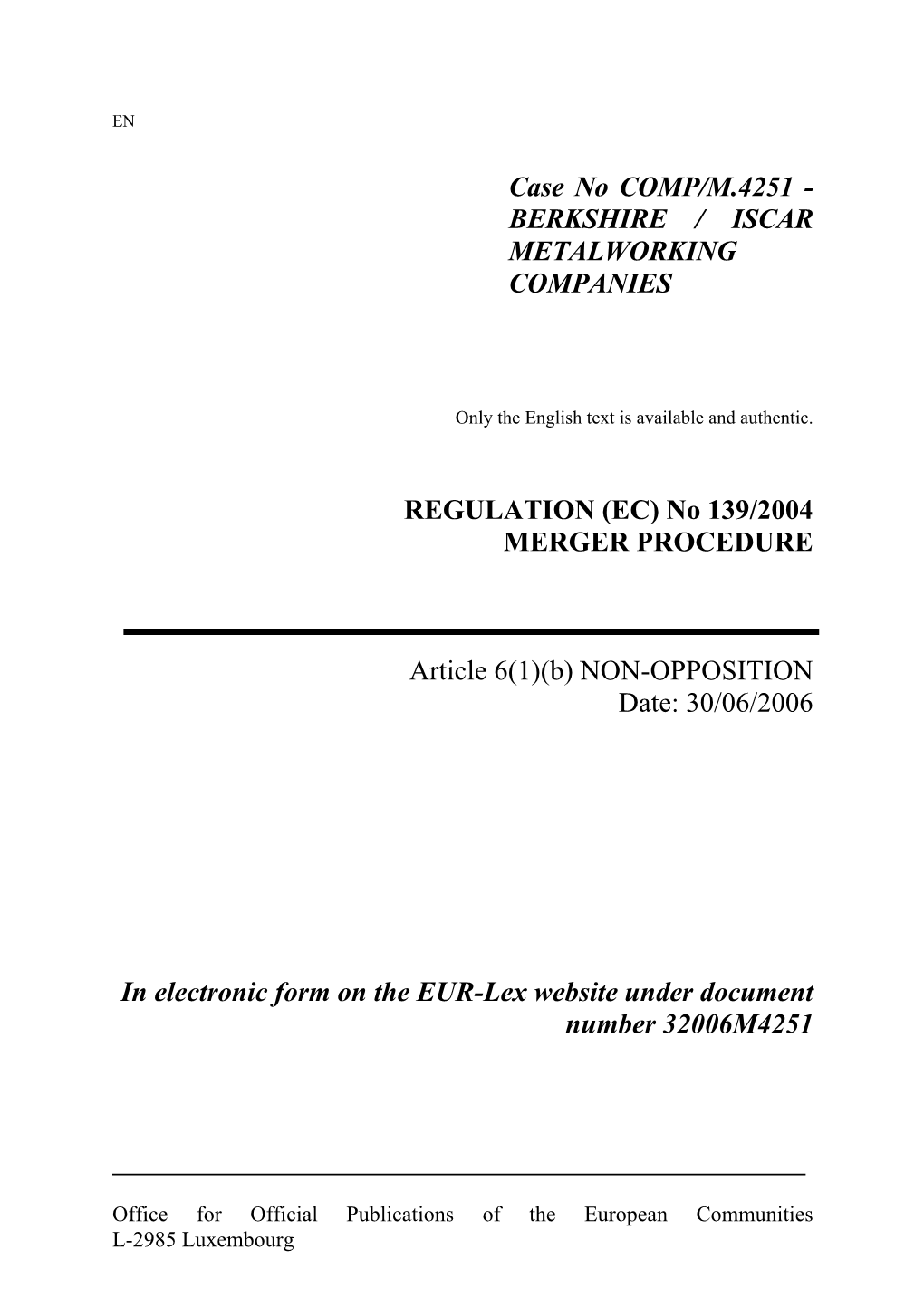 Case No COMP/M.4251 - BERKSHIRE / ISCAR METALWORKING COMPANIES