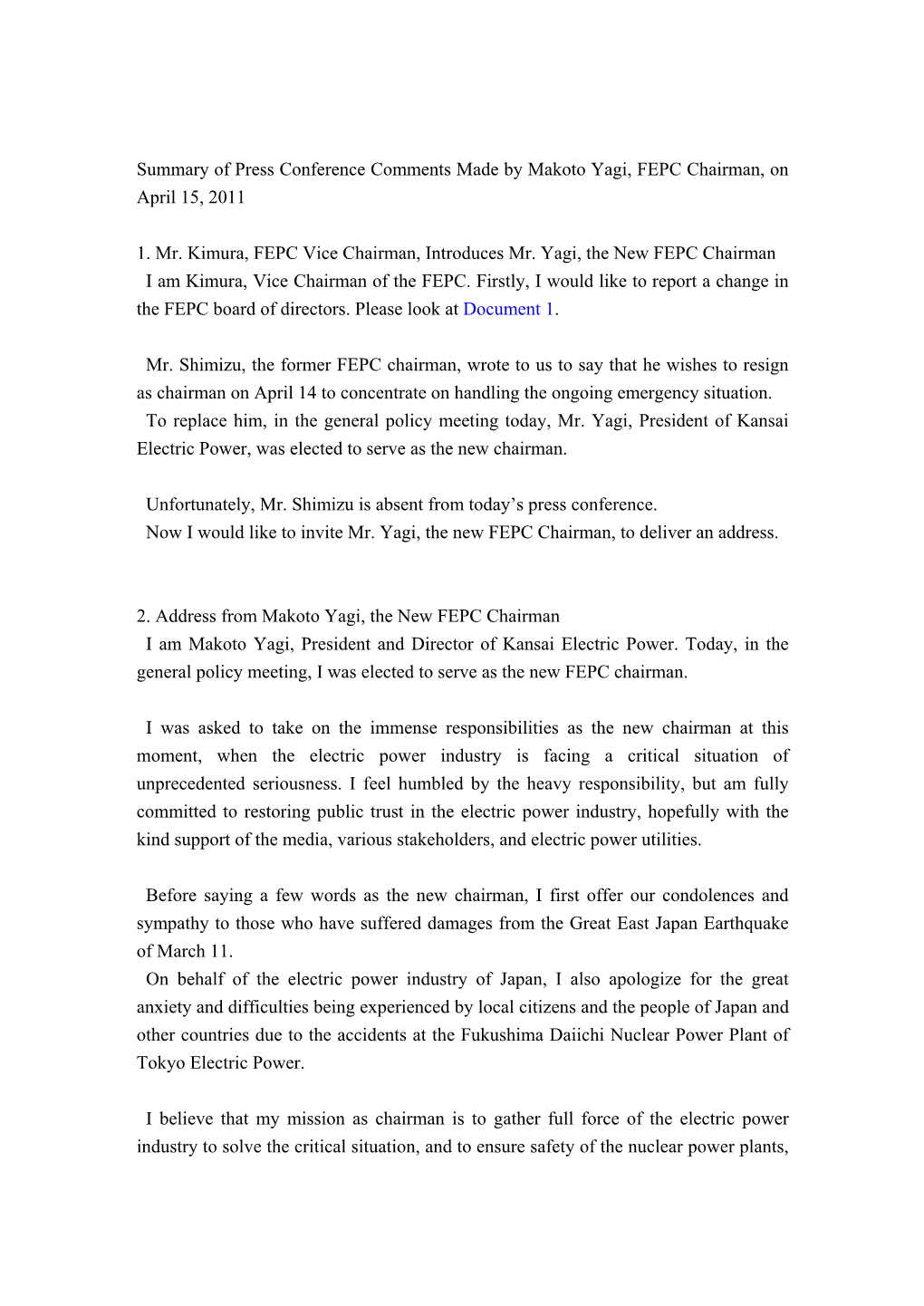 Summary of Press Conference Comments Made by Makoto Yagi, FEPC Chairman, on April 15, 2011 1. Mr. Kimura, FEPC Vice Chairman, In