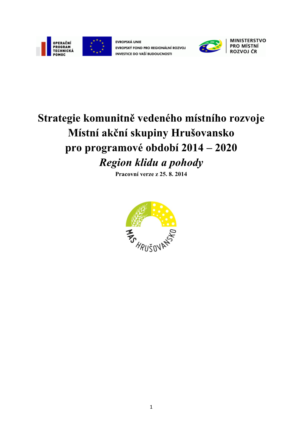 Strategie Komunitně Vedeného Místního Rozvoje Místní Akční Skupiny Hrušovansko Pro Programové Období 2014 – 2020