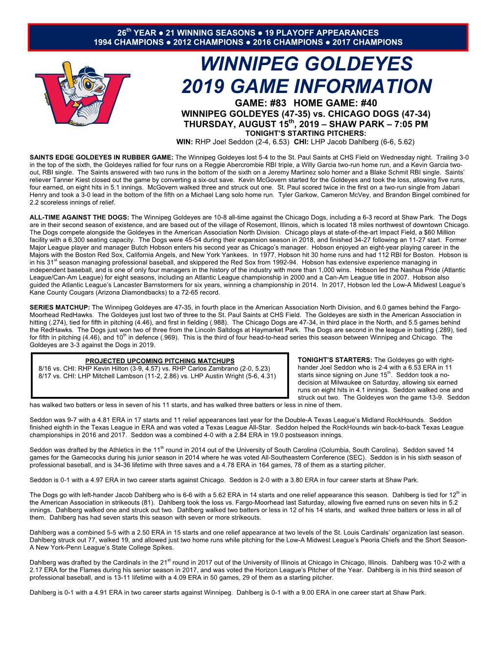 WINNIPEG GOLDEYES 2019 GAME INFORMATION GAME: #83 HOME GAME: #40 WINNIPEG GOLDEYES (47-35) Vs