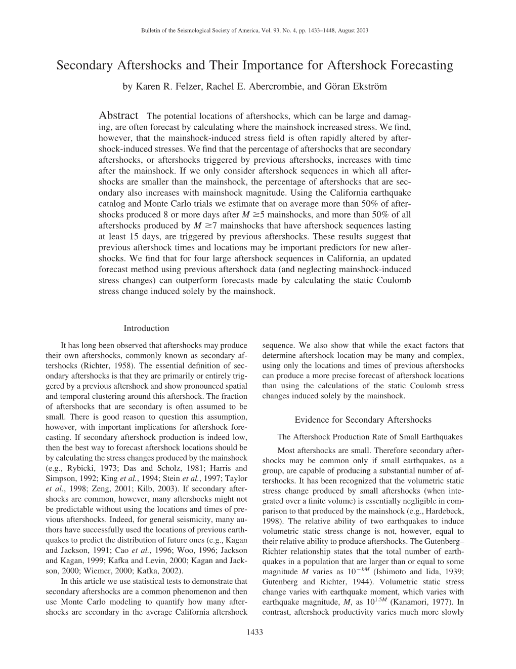 Secondary Aftershocks and Their Importance for Aftershock Forecasting by Karen R