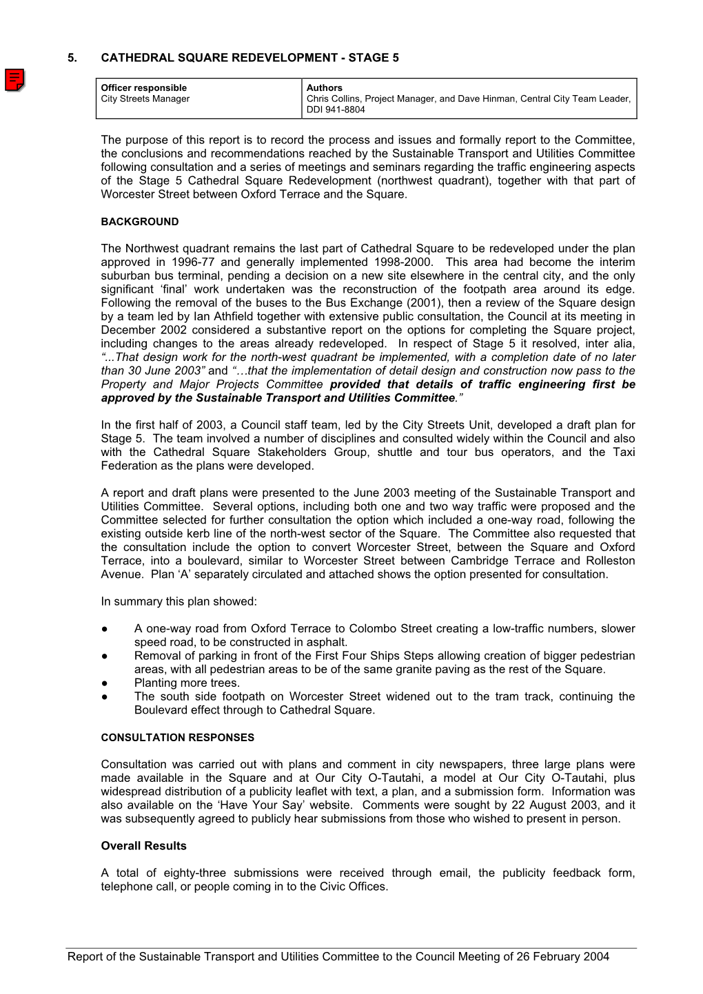 Report of the Sustainable Transport and Utilities Committee to the Council Meeting of 26 February 2004 the Main Issues Raised in the Submissions Were