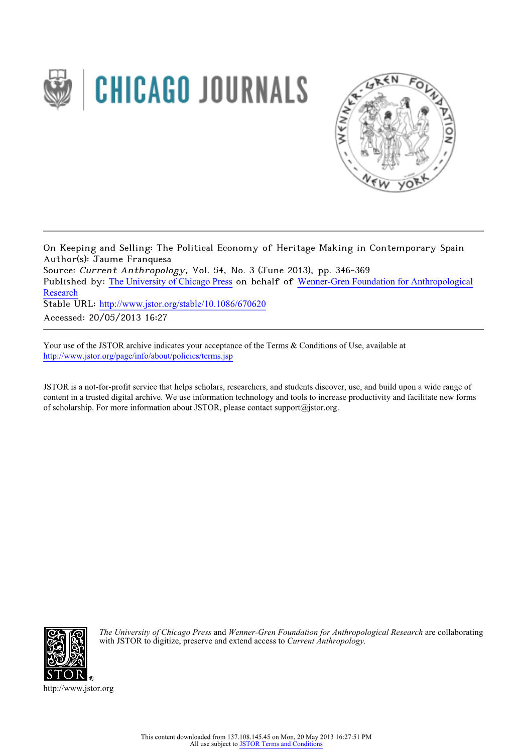 The Political Economy of Heritage Making in Contemporary Spain Author(S): Jaume Franquesa Source: Current Anthropology, Vol