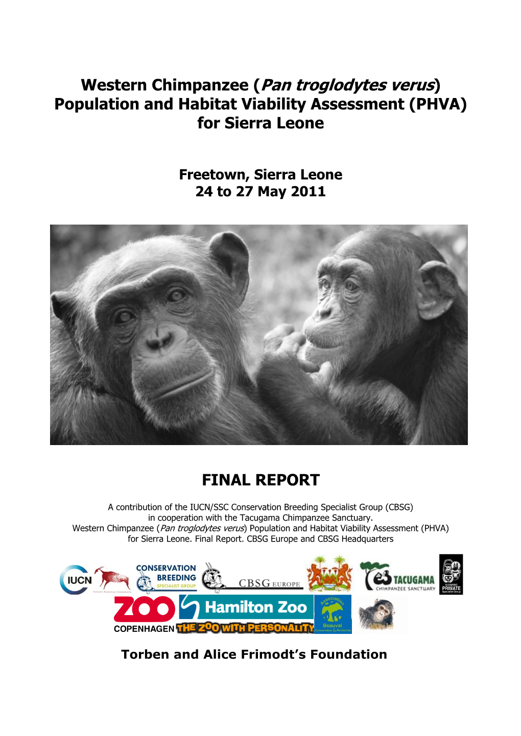 Western Chimpanzee (Pan Troglodytes Verus) Population and Habitat Viability Assessment (PHVA) for Sierra Leone